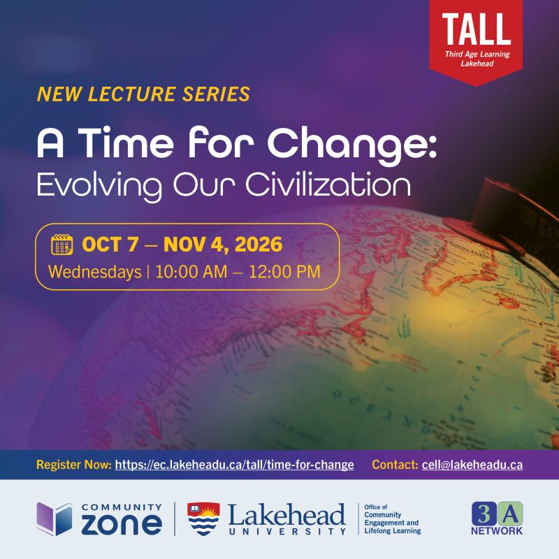 Promotional graphic for Lakehead University’s TALL Lecture Series, A Time for Change: Evolving Our Civilization